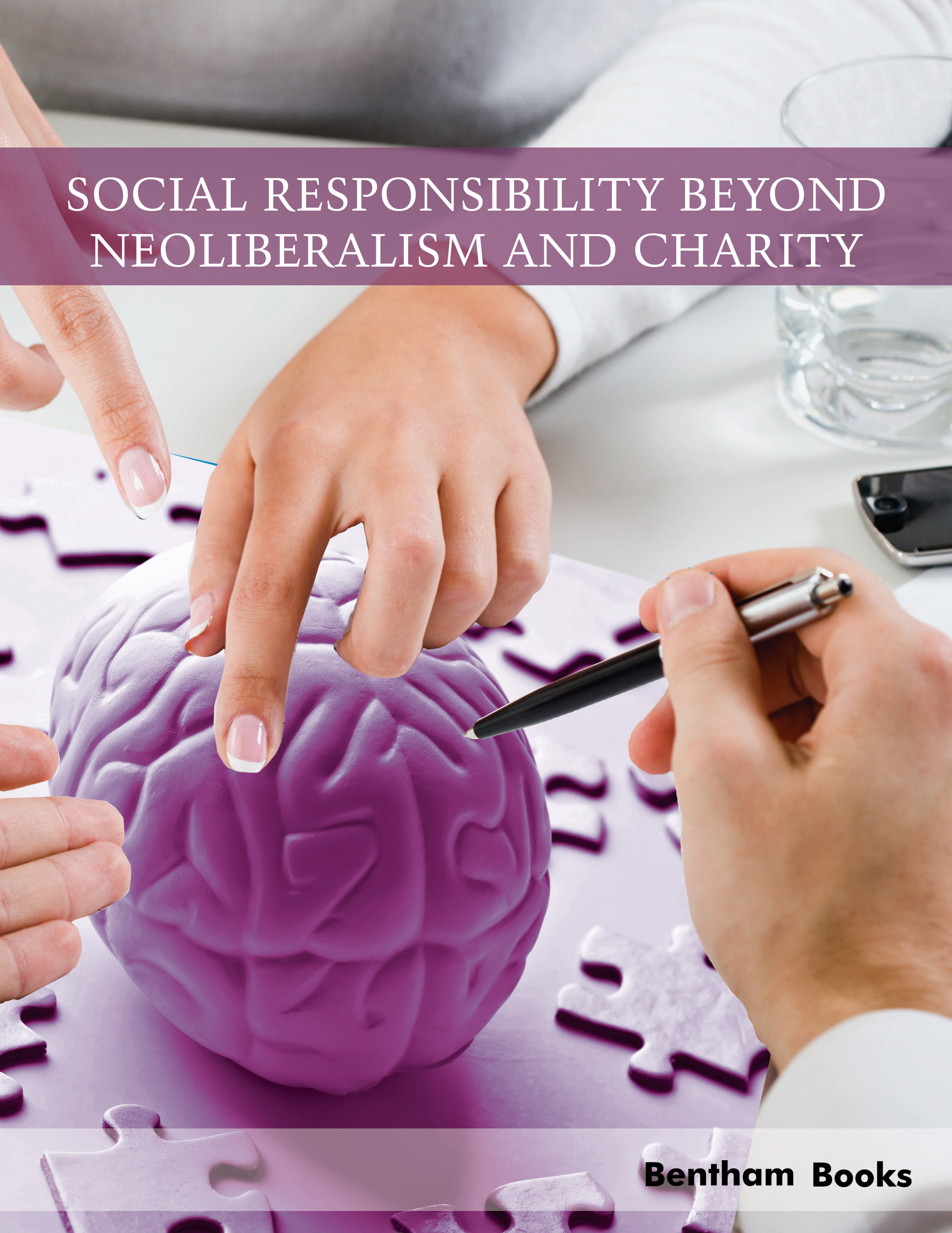 Social Responsibility Beyond Neoliberalism and Charity Social Responsibility Beyond Neoliberalism and Charity