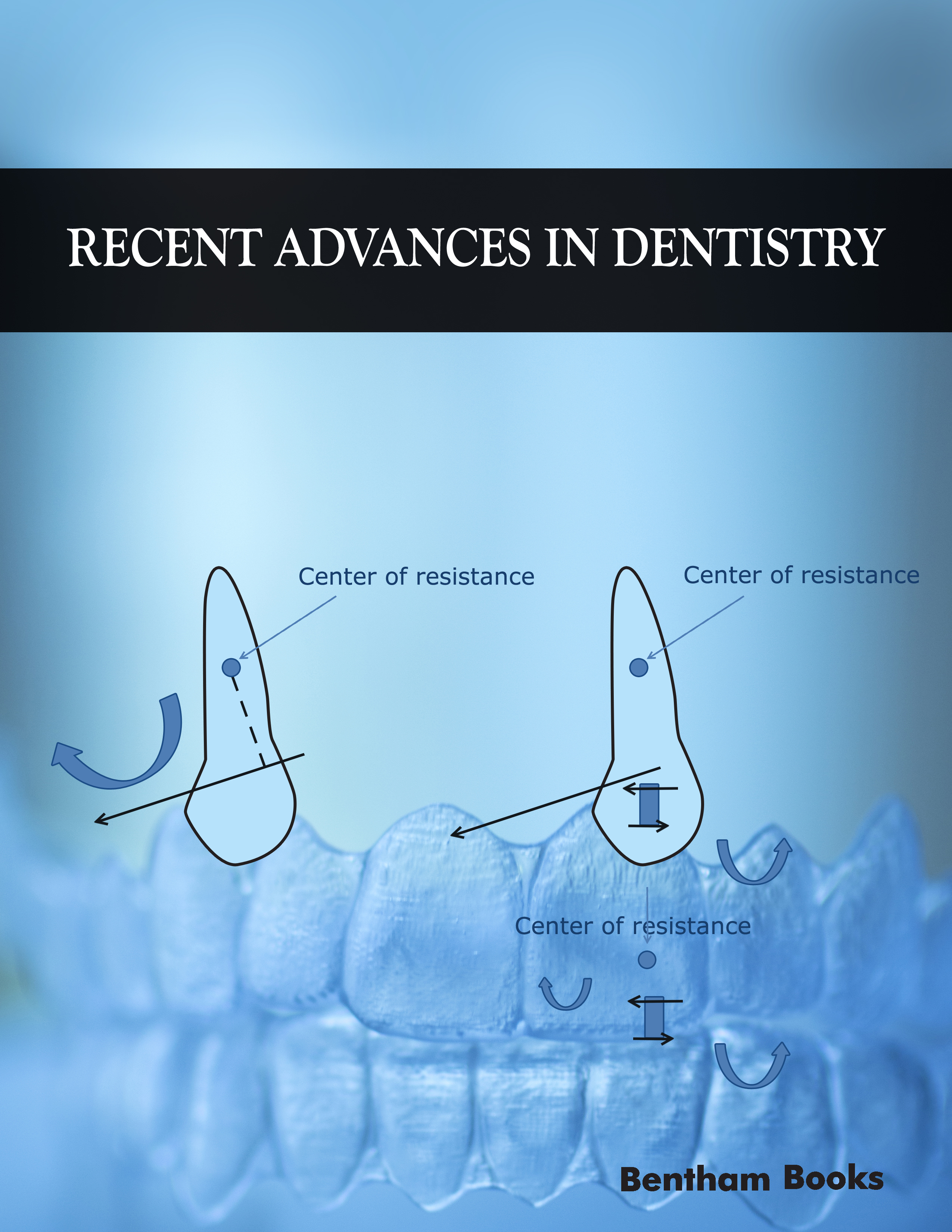 Recent Advances in Dentistry Recent Advances in Dentistry