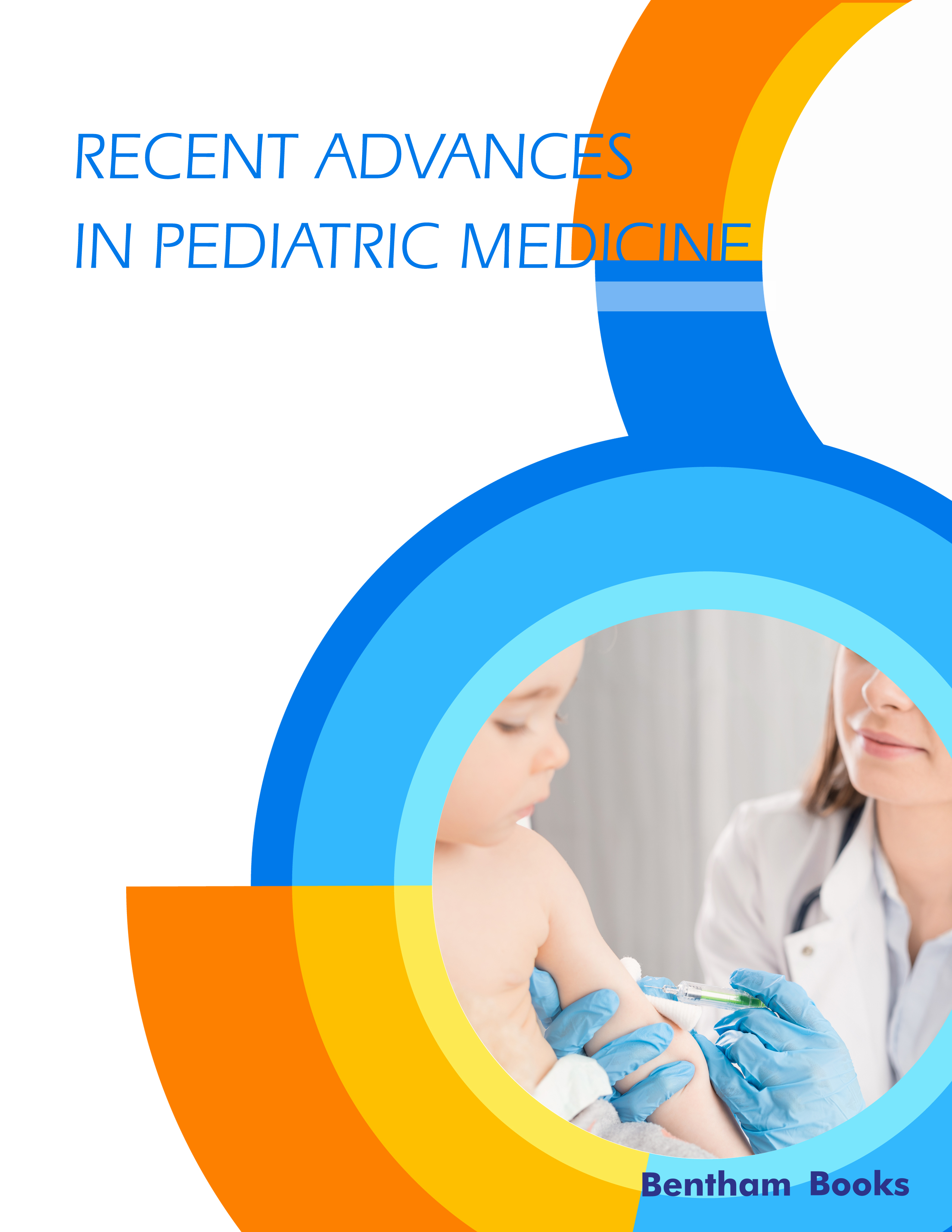 Recent Advances in Pediatric Medicine Recent Advances in Pediatric Medicine