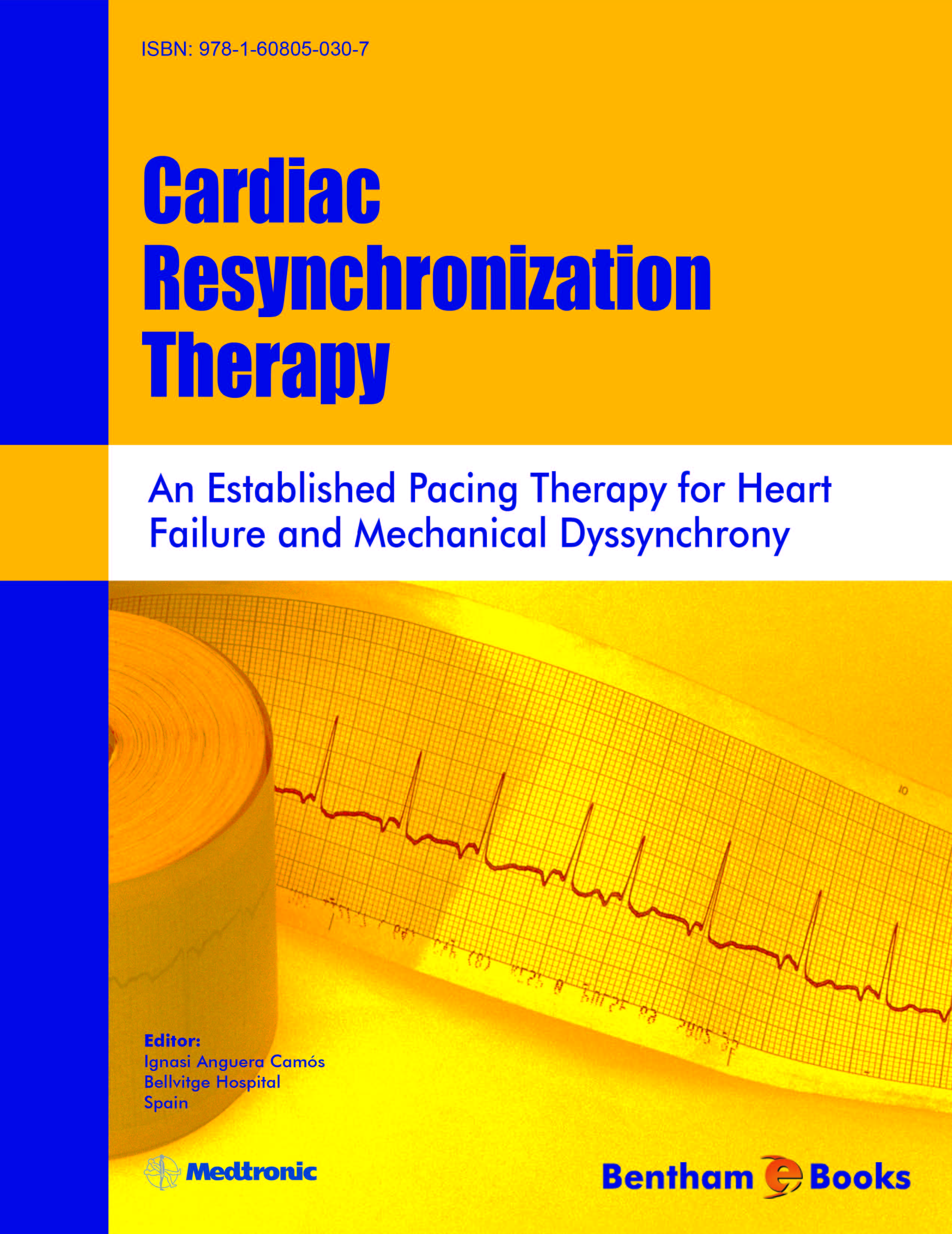 Cardiac Resynchronization Therapy: An Established Pacing Therapy for Heart Failure and Mechanical Dyssynchrony Cardiac Resynchronization Therapy: An Established Pacing Therapy for Heart Failure and Mechanical Dyssynchrony