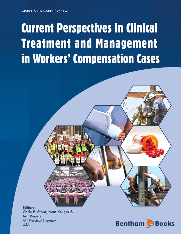 Current Perspectives in Clinical Treatment & Management in Worker's Compensation Cases Current Perspectives in Clinical Treatment & Management in Worker's Compensation Cases