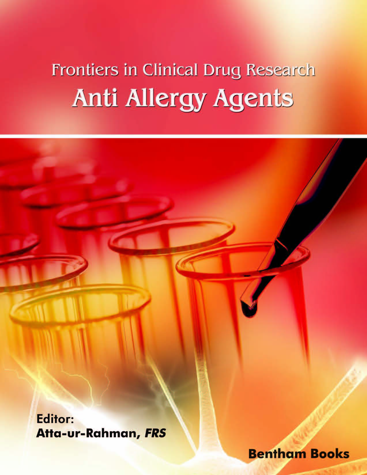 Frontiers in Clinical Drug Research - Anti-Allergy Agents: Volume 1 Frontiers in Clinical Drug Research - Anti-Allergy Agents: Volume 1