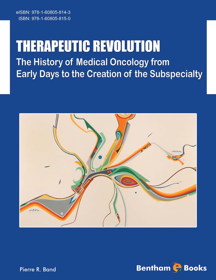 image of THERAPEUTIC REVOLUTION The History of Medical Oncology from Early Days to the Creation of the Subspecialty