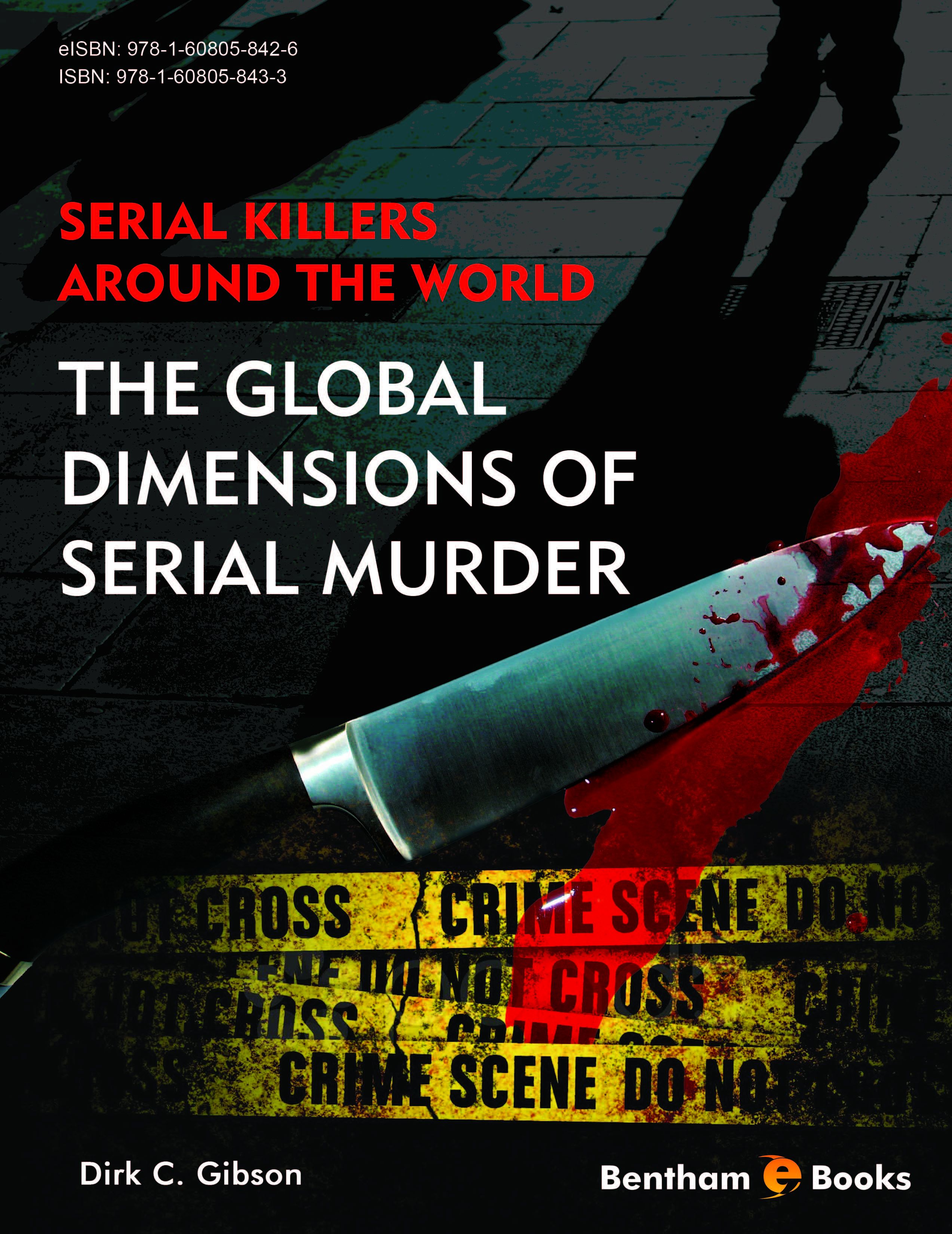 image of Serial Killers Around the World: The Global Dimensions of Serial Murder