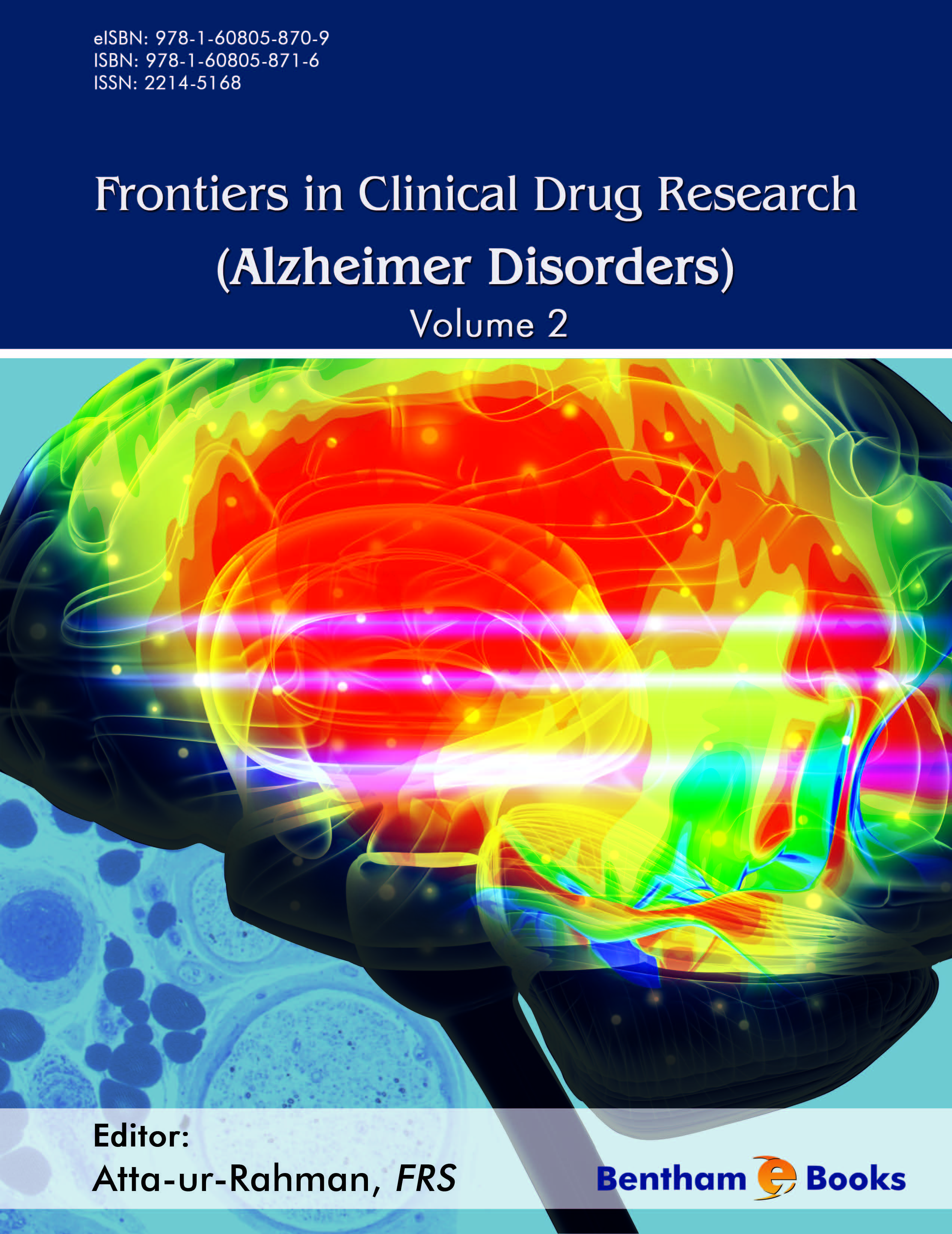 Frontiers in Clinical Drug Research - Alzheimer Disorders: Volume 2 Frontiers in Clinical Drug Research - Alzheimer Disorders: Volume 2