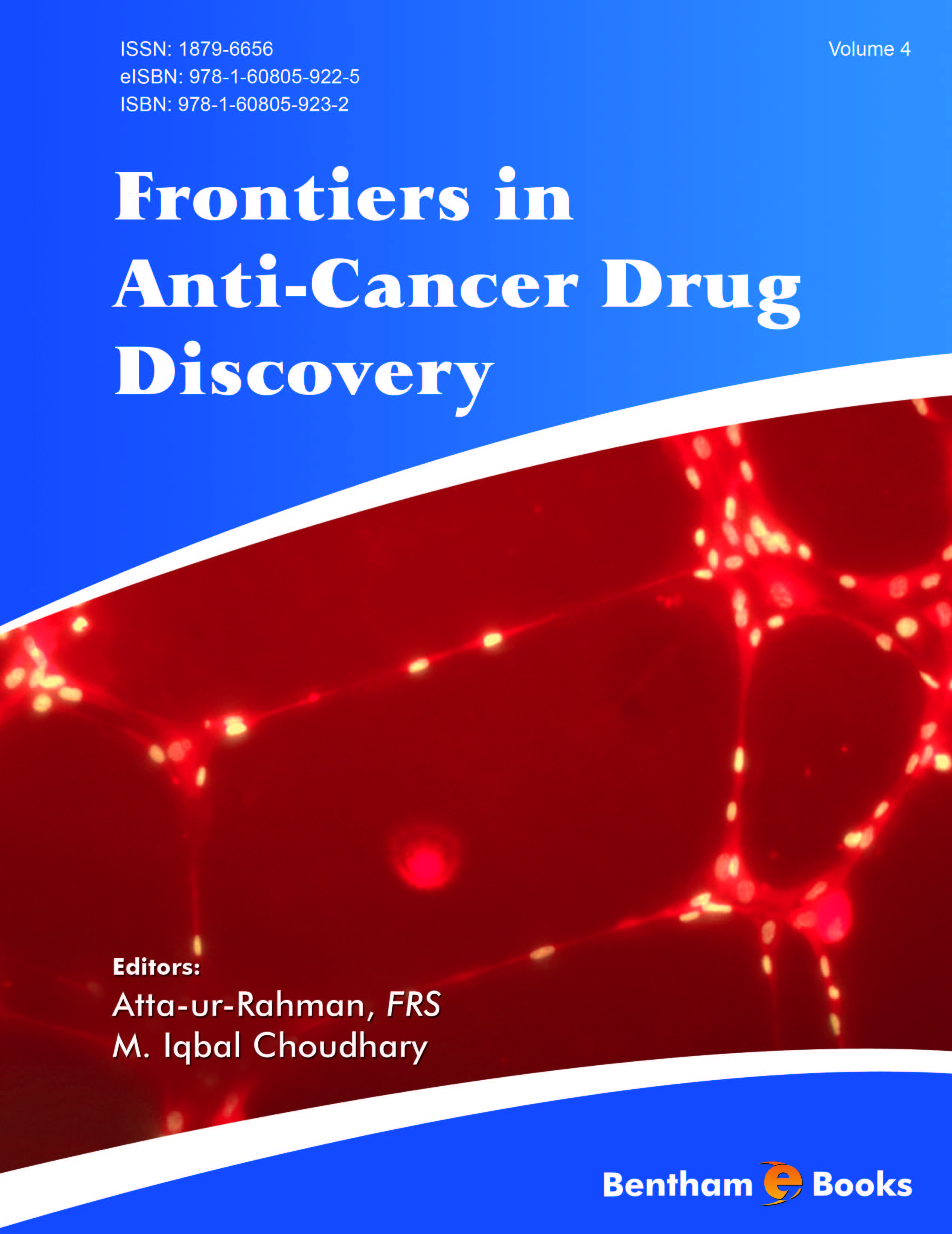 Frontiers in Anti-Cancer Drug Discovery: Volume 4 Frontiers in Anti-Cancer Drug Discovery: Volume 4