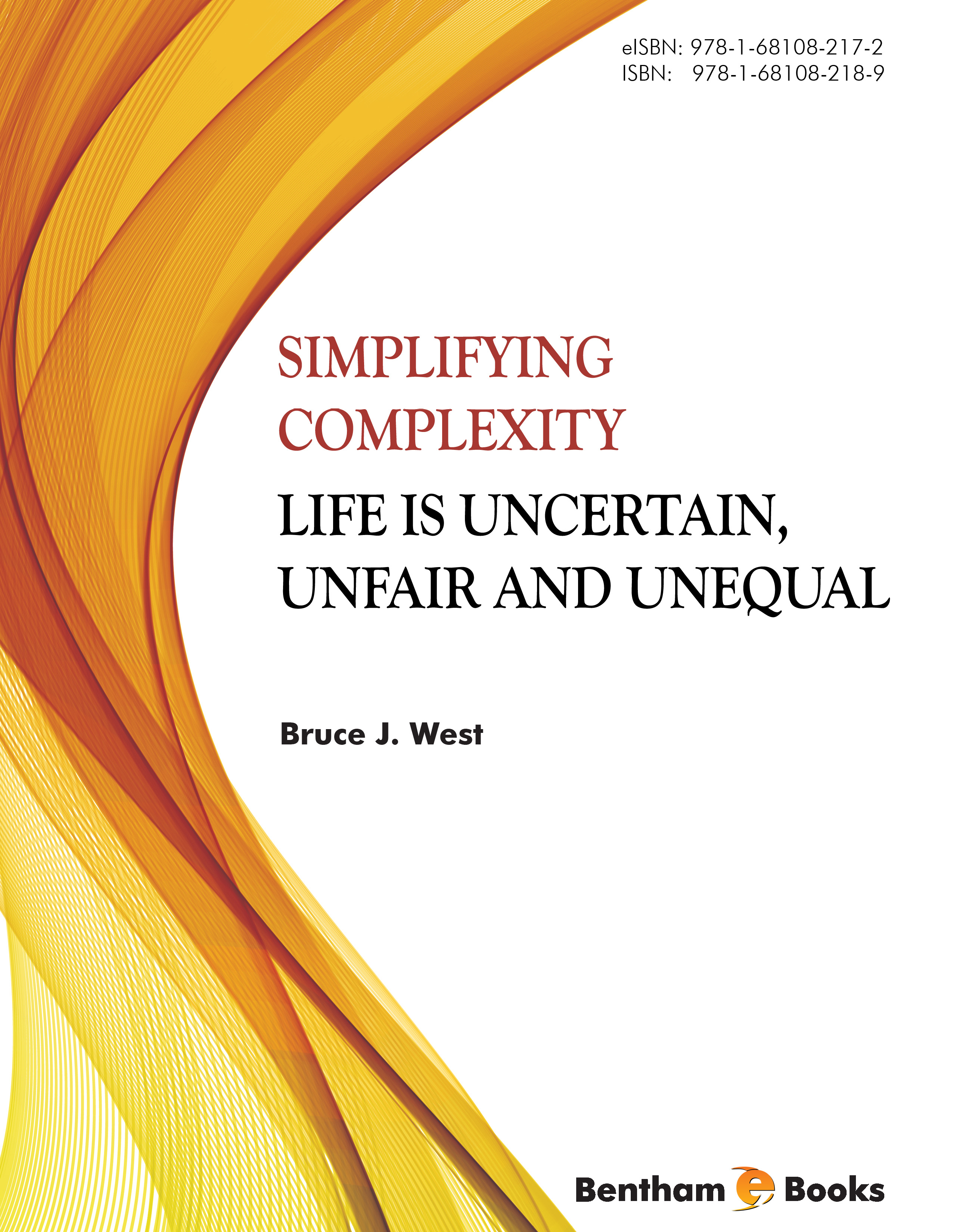 image of Simplifying Complexity: Life is Uncertain, Unfair and Unequal