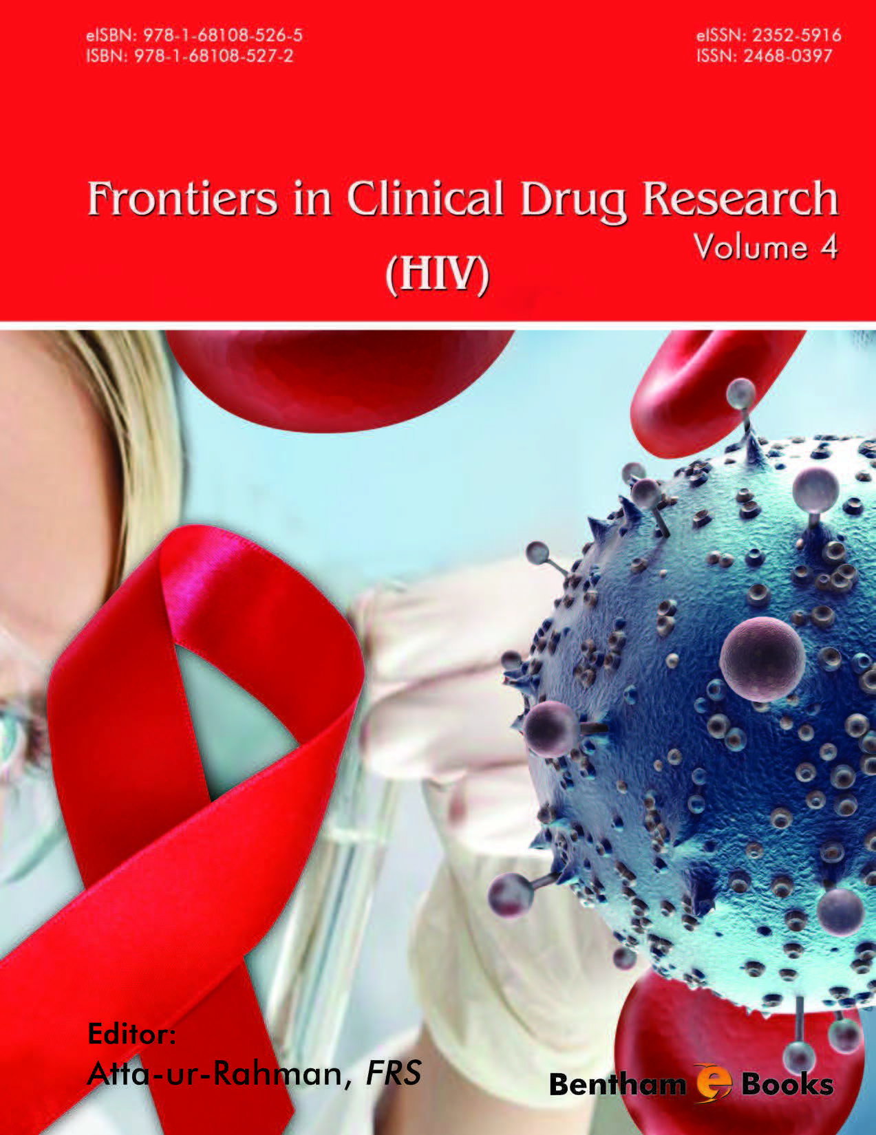 Frontiers in Clinical Drug Research - HIV: Volume 4 Frontiers in Clinical Drug Research - HIV: Volume 4