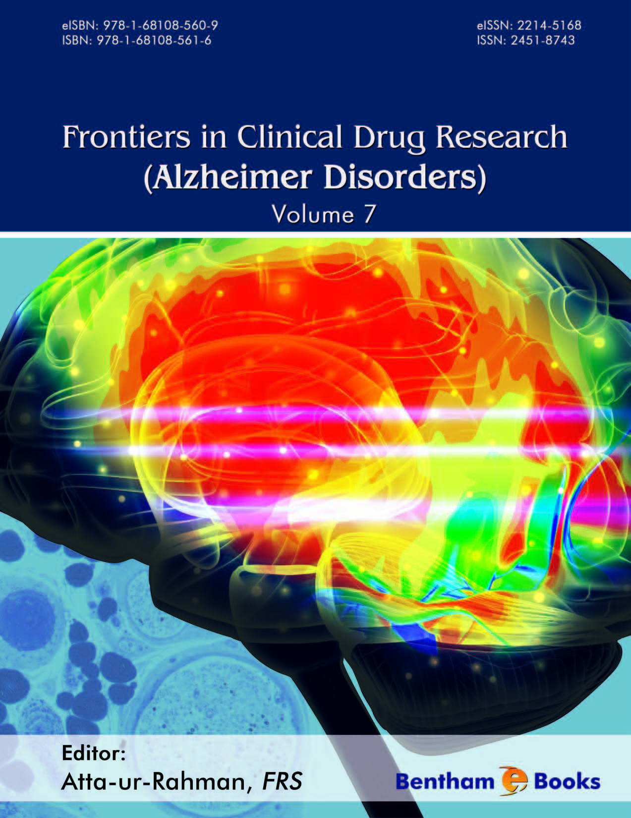 Frontiers in Clinical Drug Research - Alzheimer Disorders: Volume 7 Frontiers in Clinical Drug Research - Alzheimer Disorders: Volume 7