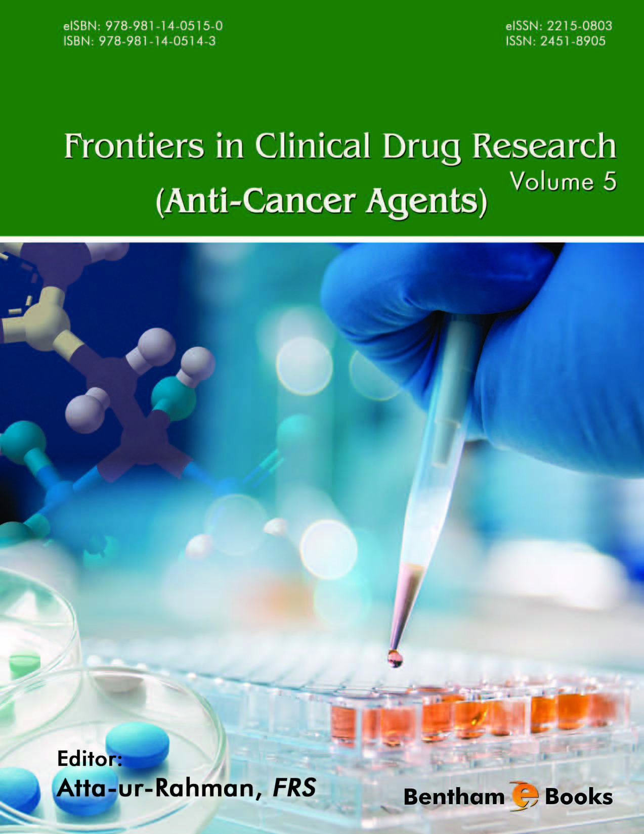 Frontiers in Clinical Drug Research - Anti-Cancer Agents: Volume 5 Frontiers in Clinical Drug Research - Anti-Cancer Agents: Volume 5