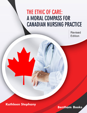 The Ethic of Care: A Moral Compass for Canadian Nursing Practice (Revised Edition)