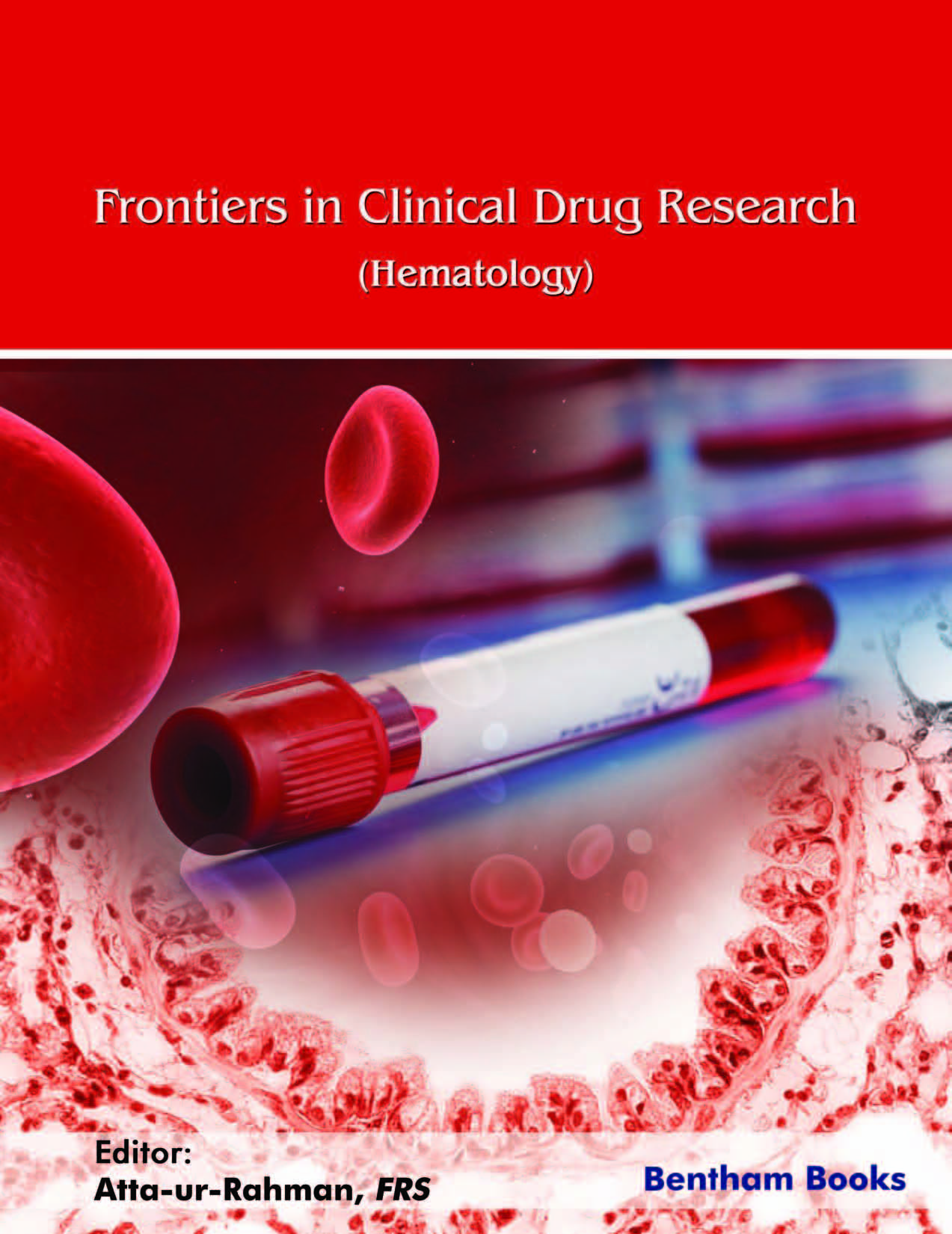 Frontiers in Clinical Drug Research - Hematology: Volume 4 Frontiers in Clinical Drug Research - Hematology: Volume 4