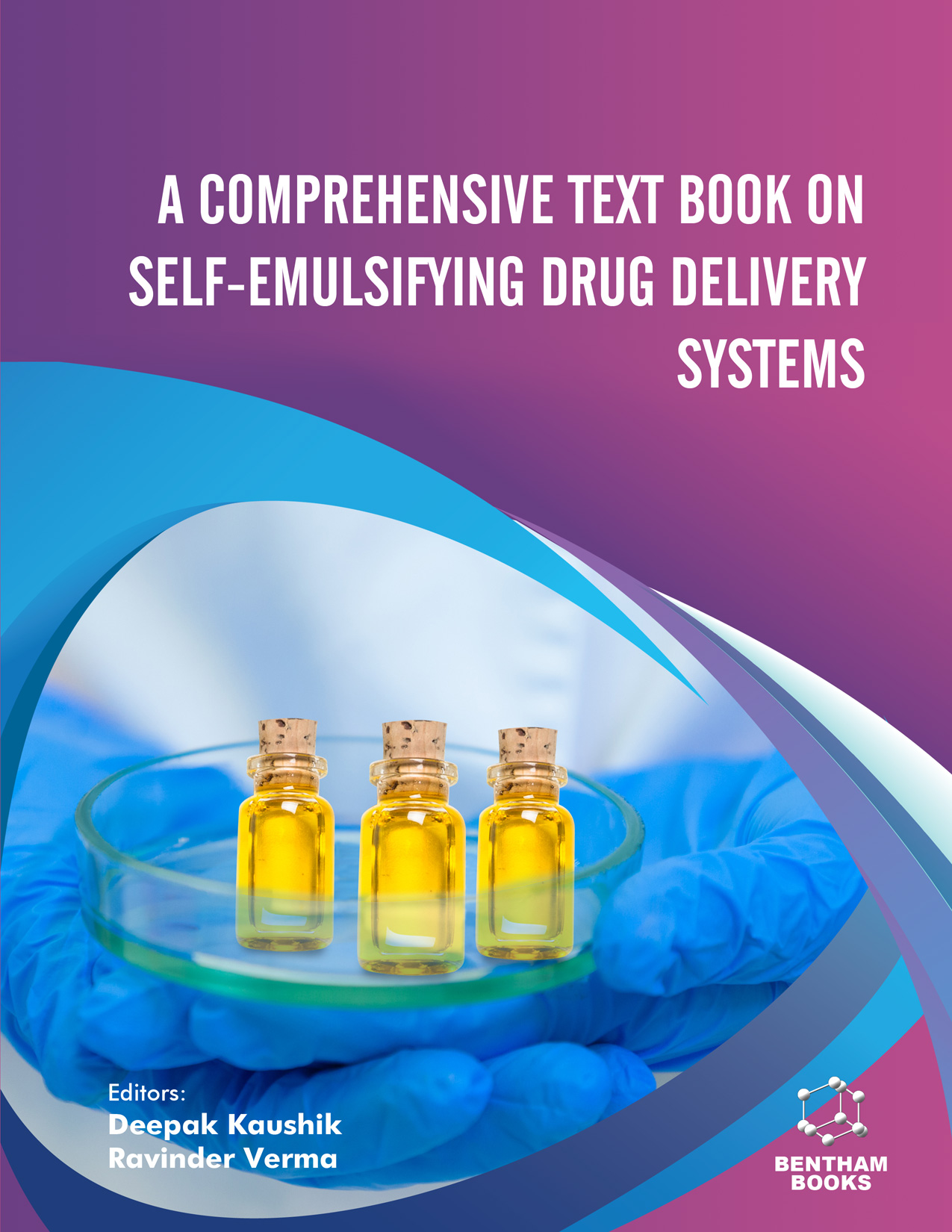 A Comprehensive Text Book on Self-emulsifying Drug Delivery Systems A Comprehensive Text Book on Self-emulsifying Drug Delivery Systems