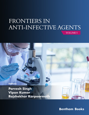 Frontiers in Anti-Infective Agents: Volume 5 Frontiers in Anti-Infective Agents: Volume 5