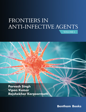 Frontiers in Anti-Infective Agents: Volume 6 Frontiers in Anti-Infective Agents: Volume 6