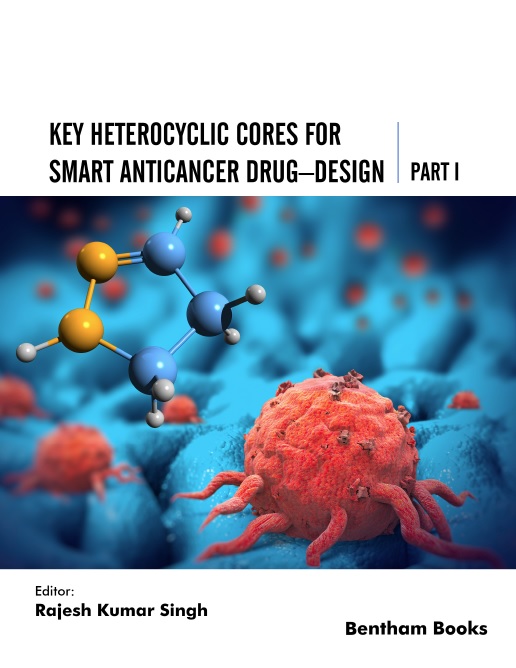 image of Key Heterocyclic Cores for Smart Anticancer Drug–Design Part I