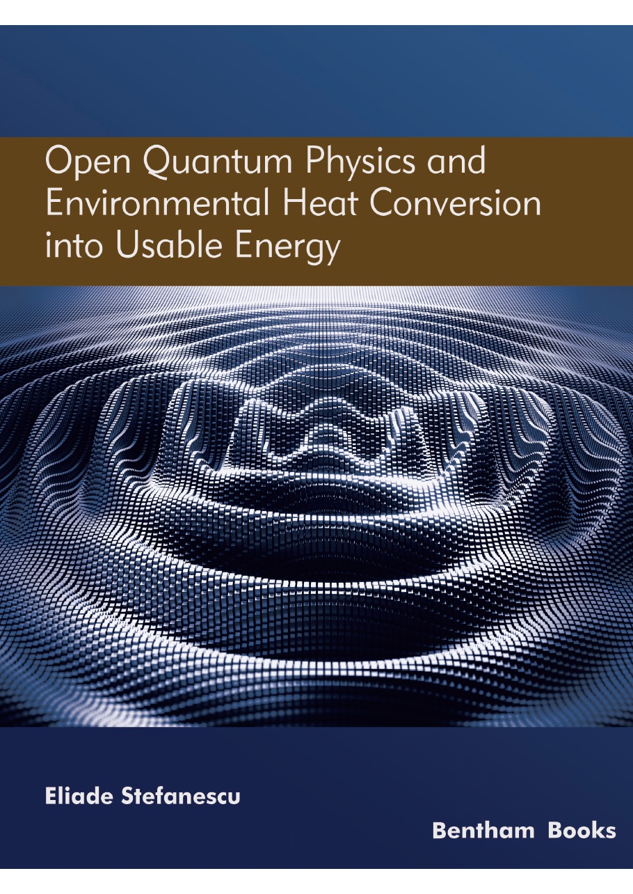 image of Open Quantum Physics and Environmental Heat Conversion into Usable Energy: Volume 3