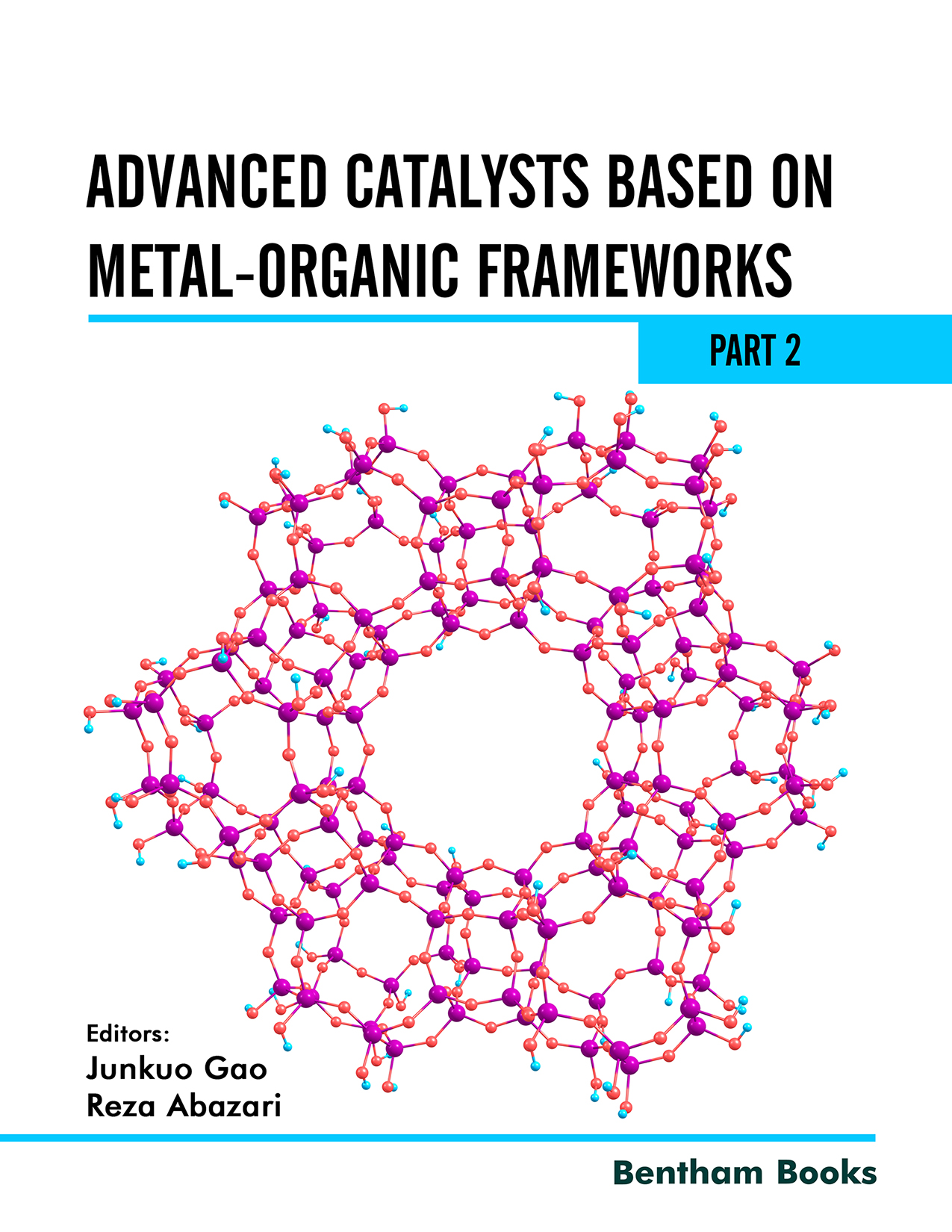 Advanced Catalysts Based on Metal-organic Frameworks (Part 2) Advanced Catalysts Based on Metal-organic Frameworks (Part 2)