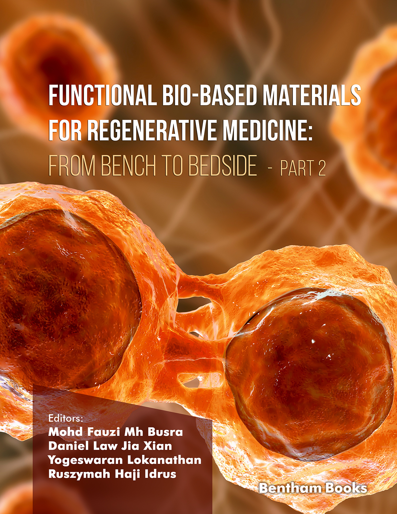 Functional Bio-based Materials for Regenerative Medicine: From Bench to Bedside (Part 2) Functional Bio-based Materials for Regenerative Medicine: From Bench to Bedside (Part 2)