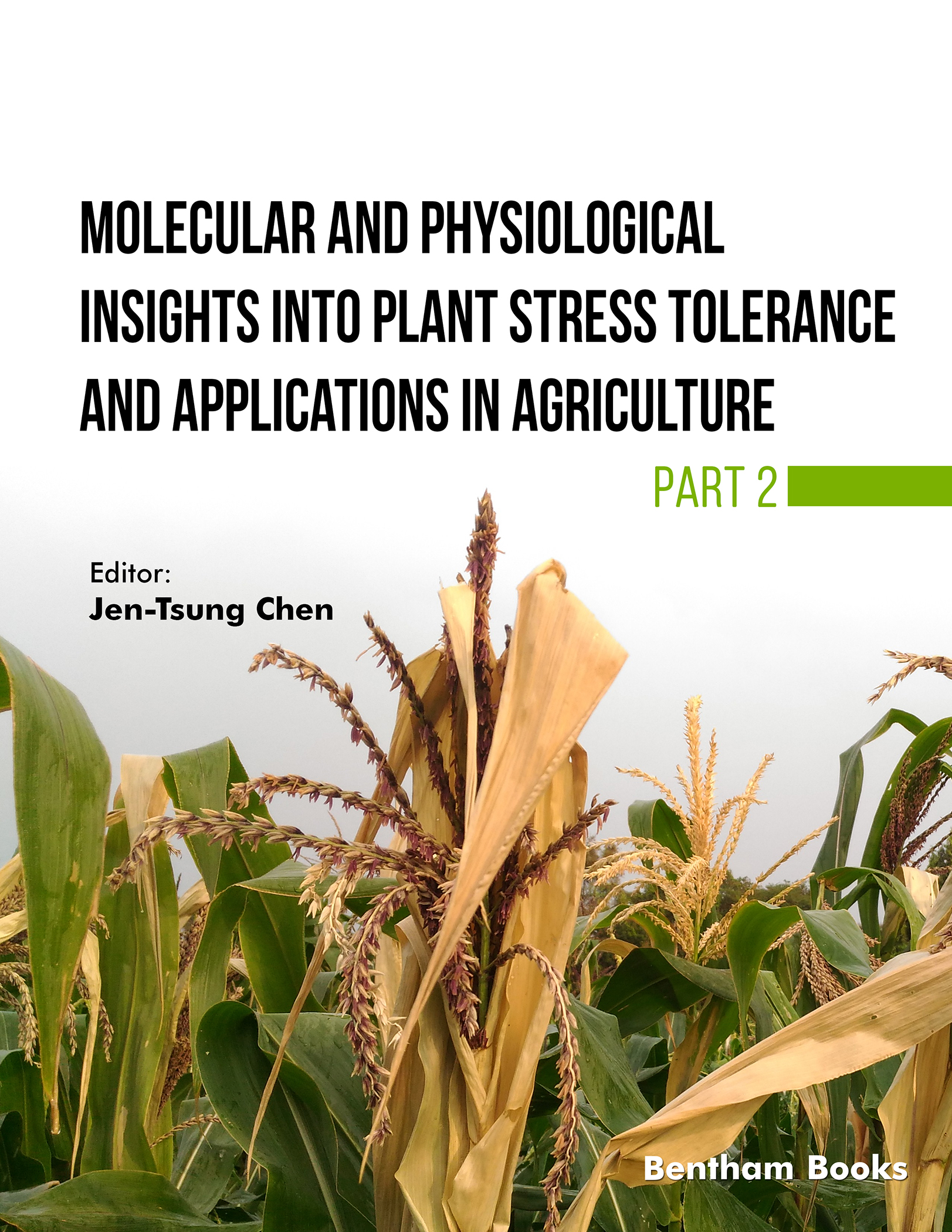 Molecular and Physiological Insights into Plant Stress Tolerance and Applications in Agriculture- Part 2