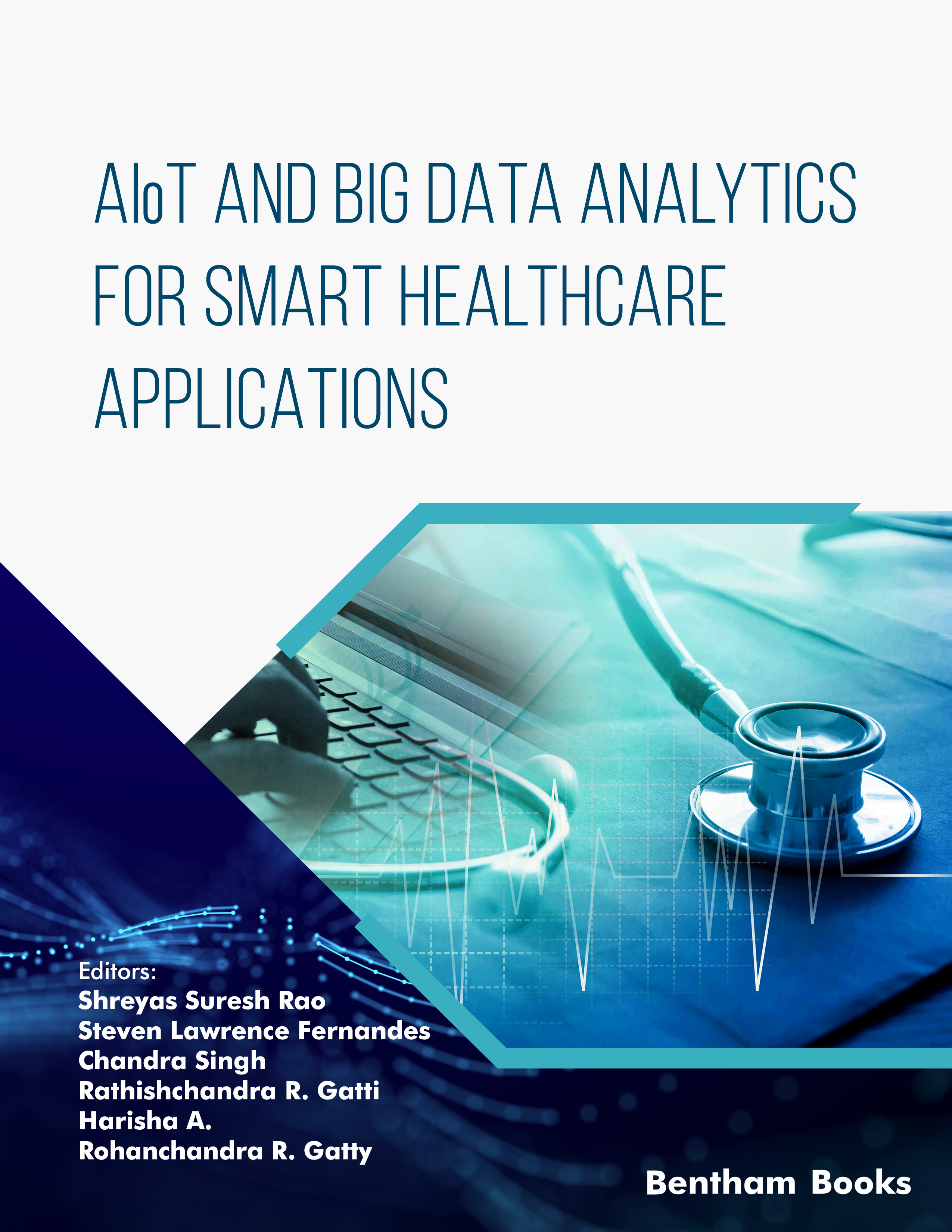 AIoT and Big Data Analytics for Smart Healthcare Applications AIoT and Big Data Analytics for Smart Healthcare Applications