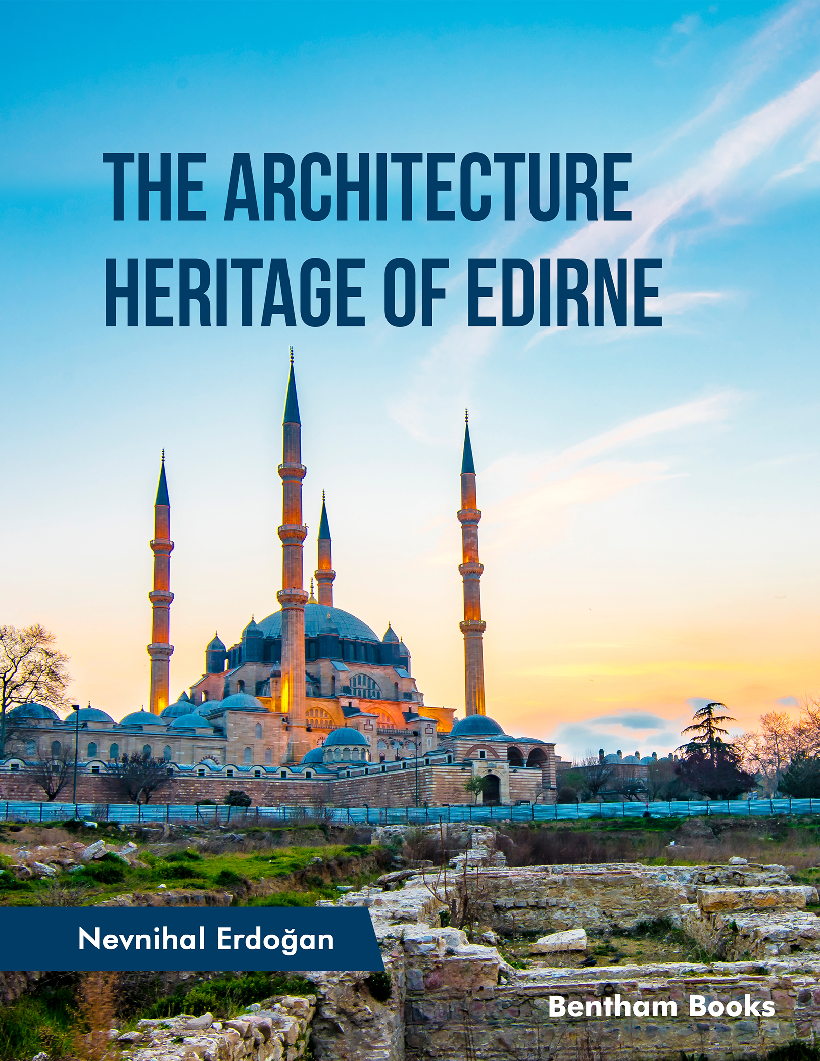 The Architecture Heritage of Edirne