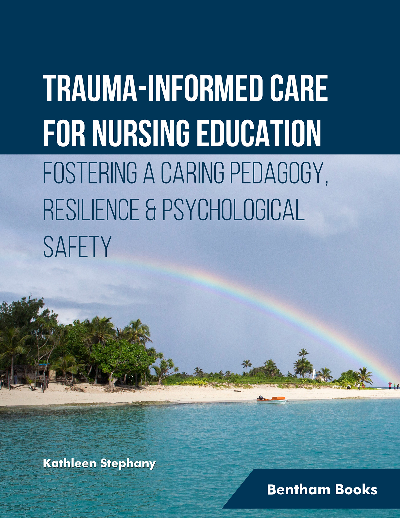 image of Trauma-informed Care for Nursing Education: Fostering a Caring Pedagogy, Resilience & Psychological Safety