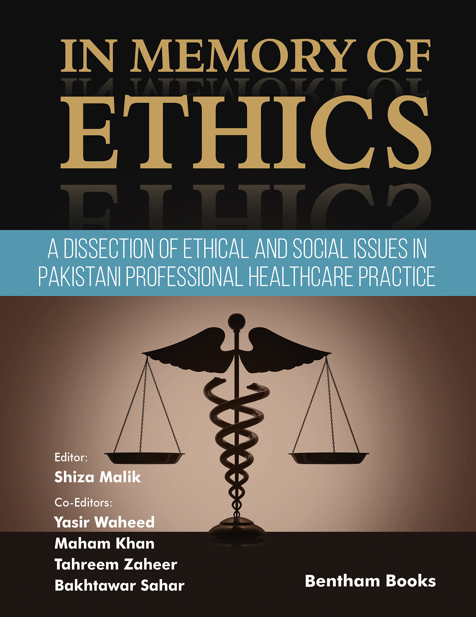 image of In Memory of Ethics: A Dissection of Ethical and Social Issues in Pakistani Professional Healthcare Practice