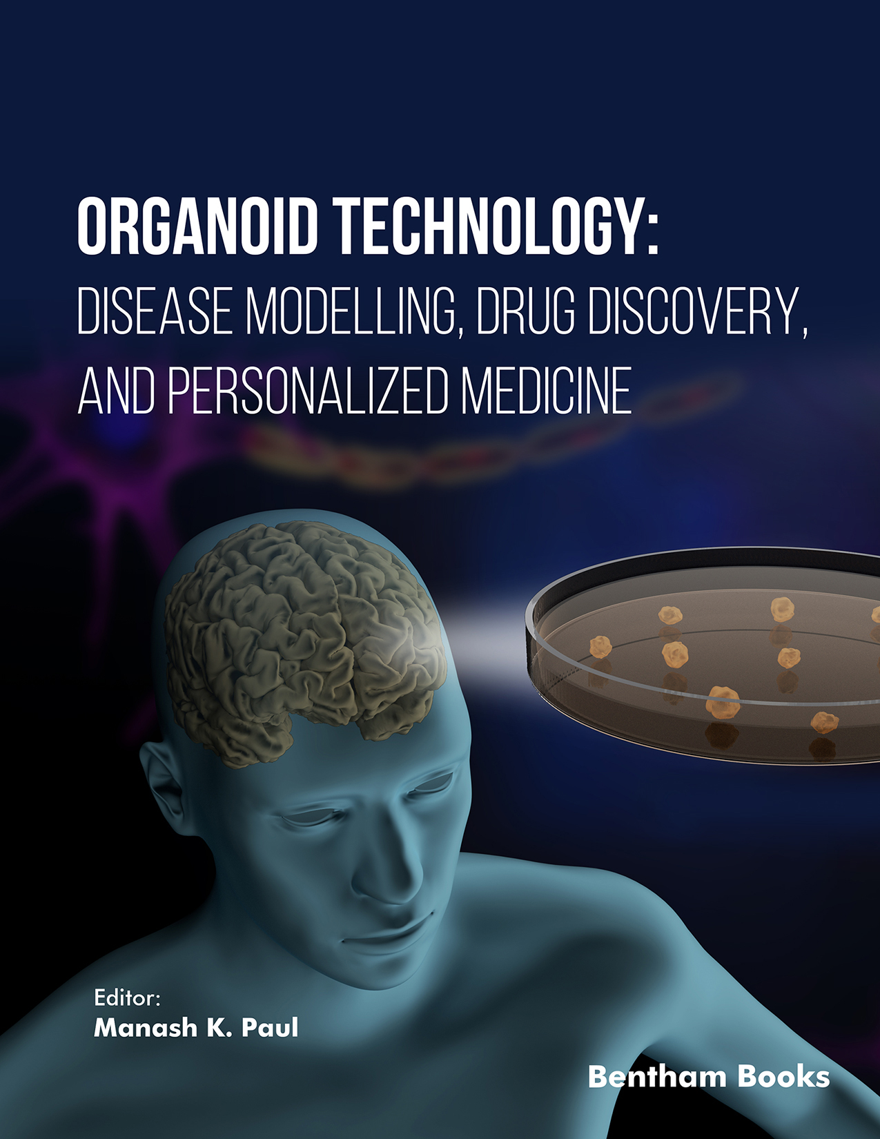 Organoid Technology: Disease Modelling, Drug Discovery, and Personalized Medicine Organoid Technology: Disease Modelling, Drug Discovery, and Personalized Medicine