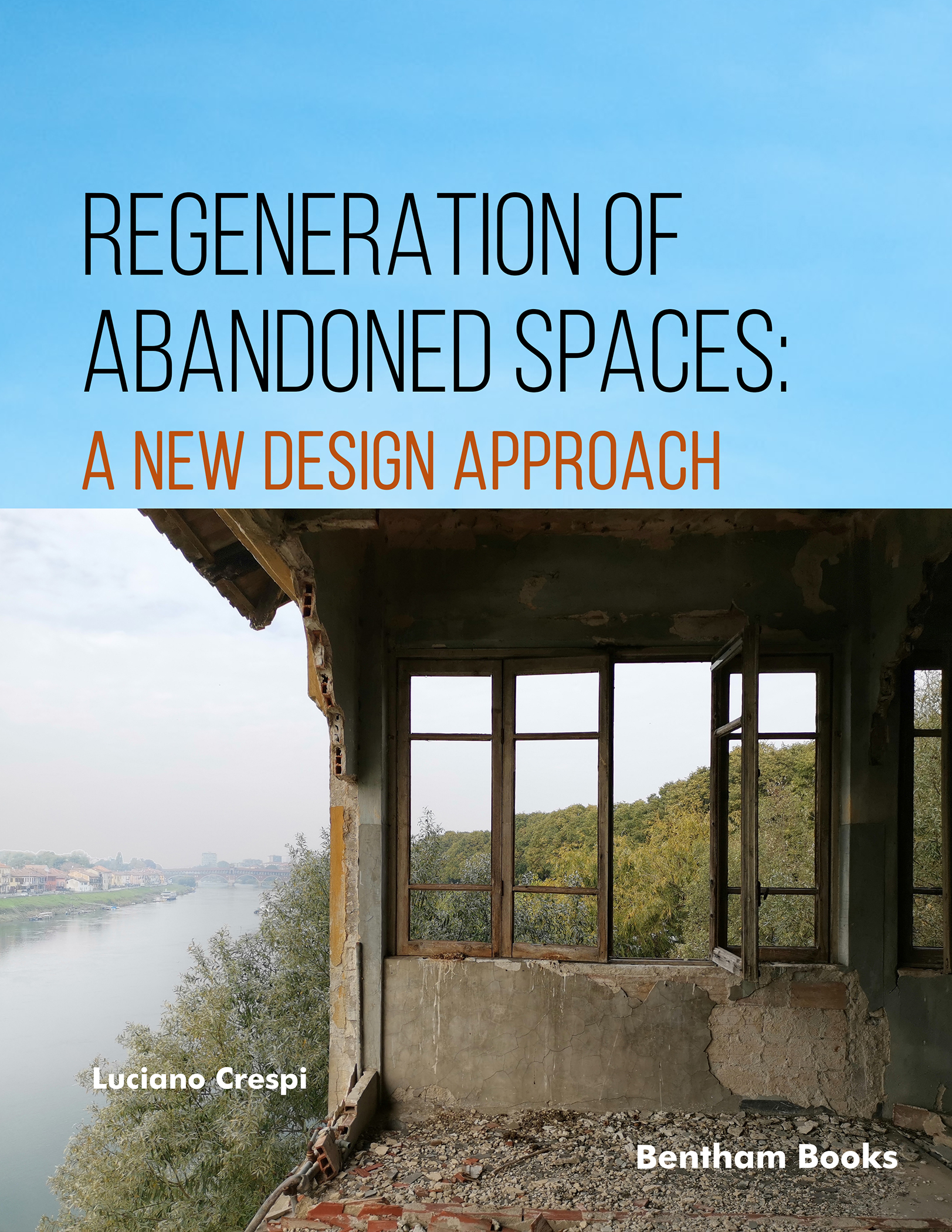 image of Regeneration of Abandoned Spaces: A New Design Approach