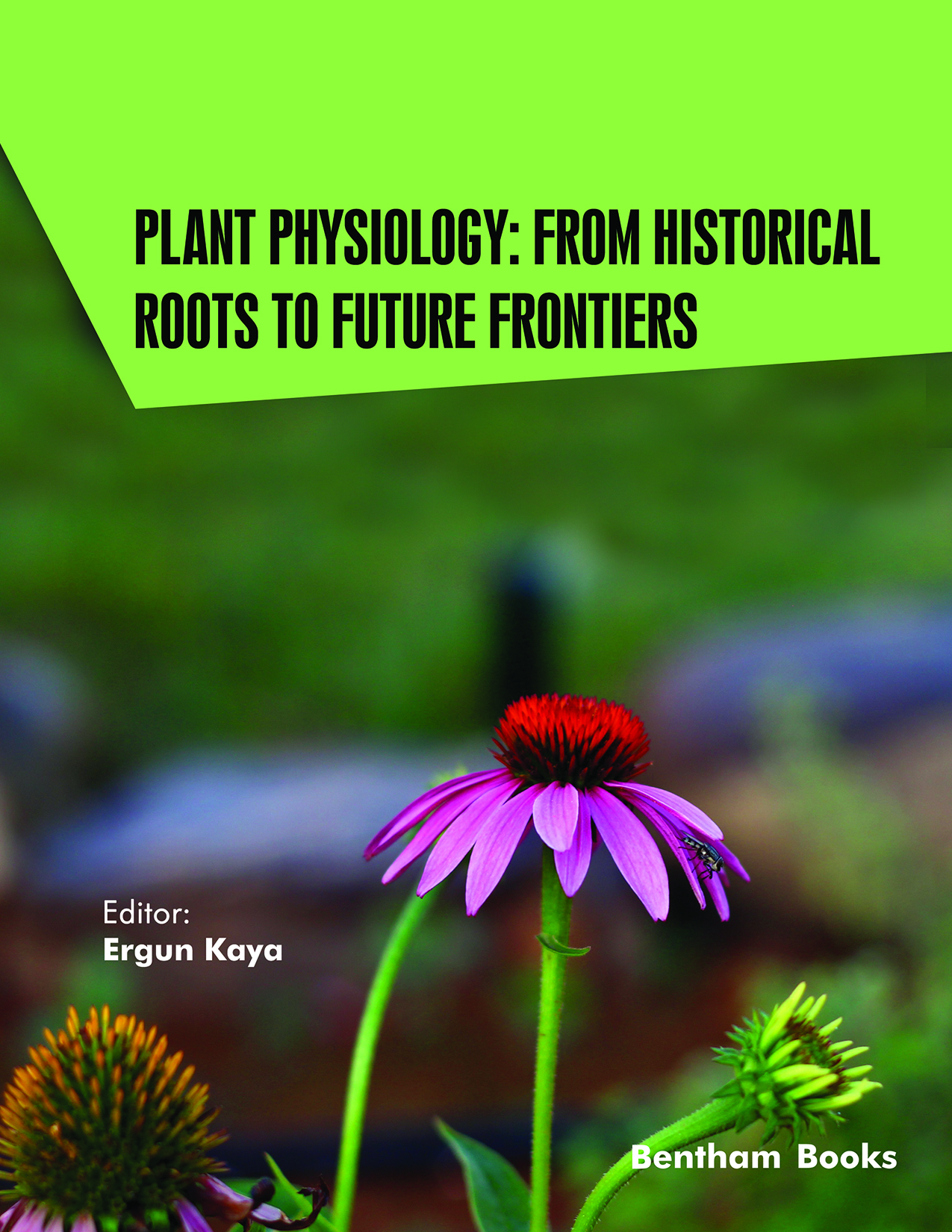 Plant Physiology: From Historical Roots to Future Frontiers Plant Physiology: From Historical Roots to Future Frontiers