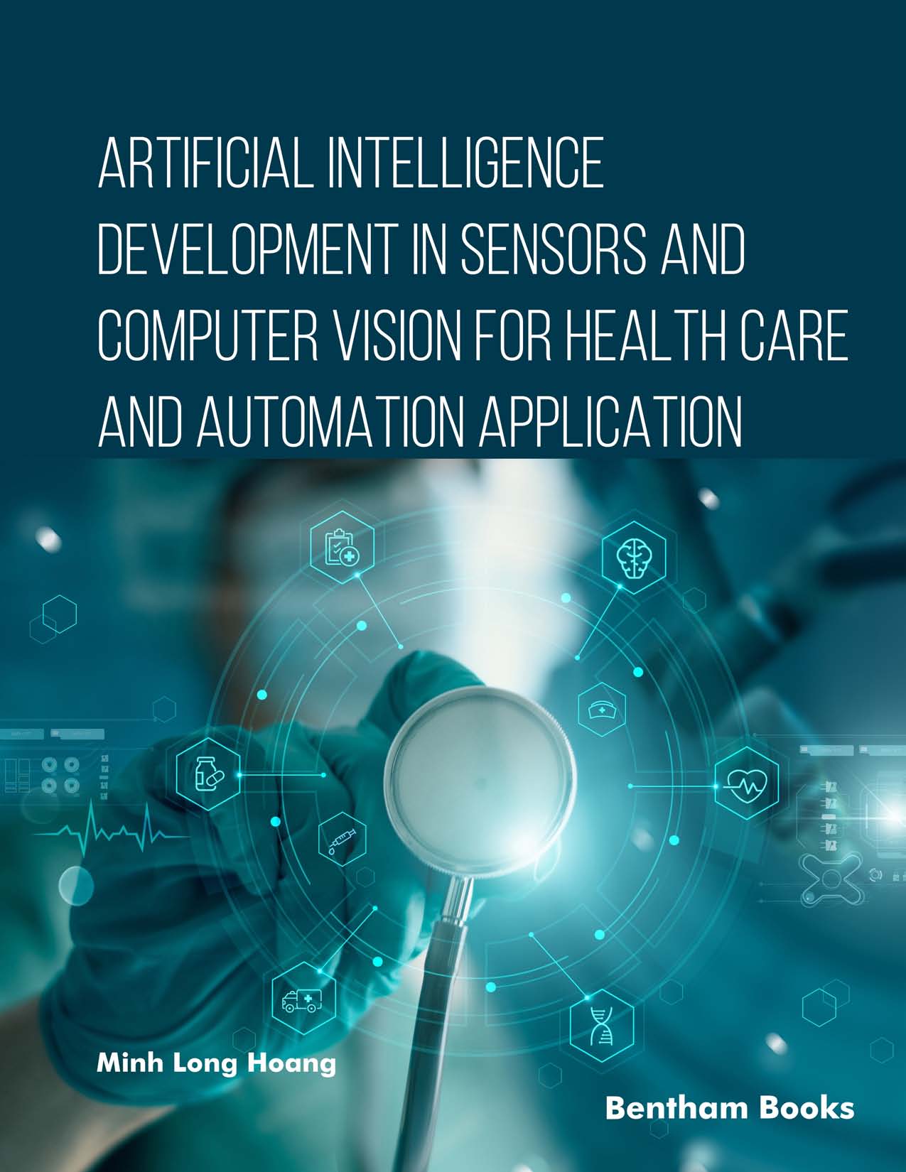 Artificial Intelligence Development in Sensors and Computer Vision for Health Care and Automation Application Artificial Intelligence Development in Sensors and Computer Vision for Health Care and Automation Application