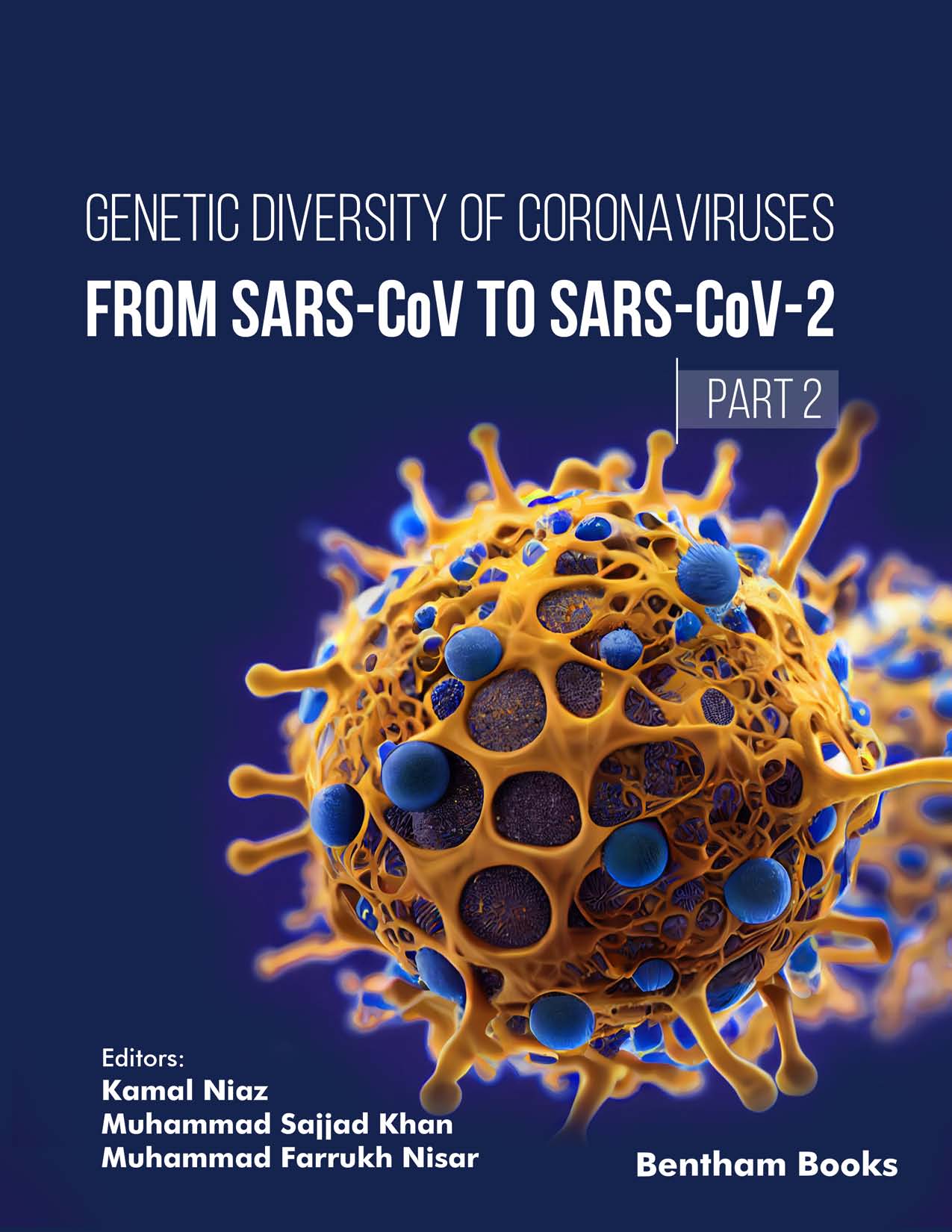 Genetic Diversity of Coronaviruses: From SARSCoV to SARS-CoV-2 – (Part 2) Genetic Diversity of Coronaviruses: From SARSCoV to SARS-CoV-2 – (Part 2)