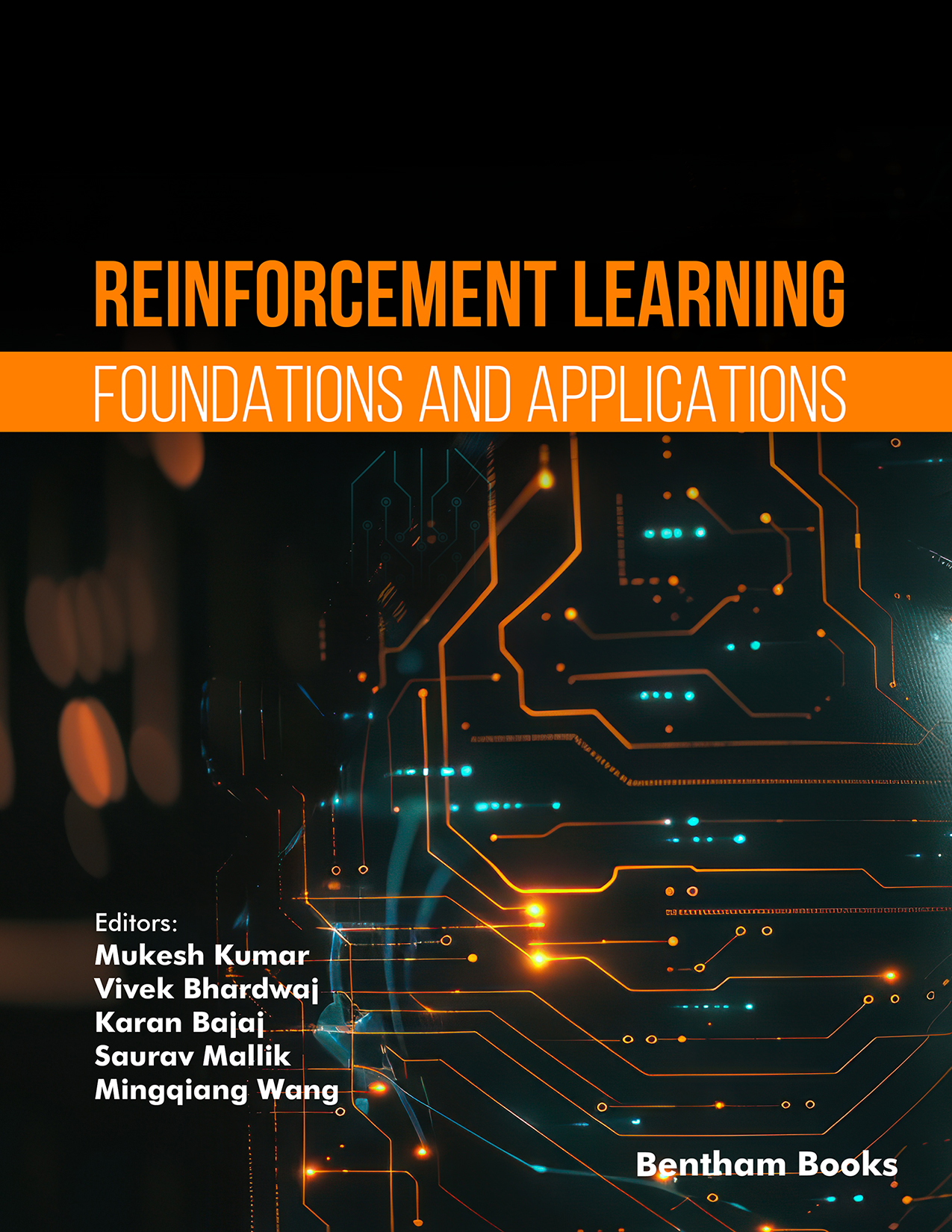 Reinforcement Learning: Foundations and Applications Reinforcement Learning: Foundations and Applications