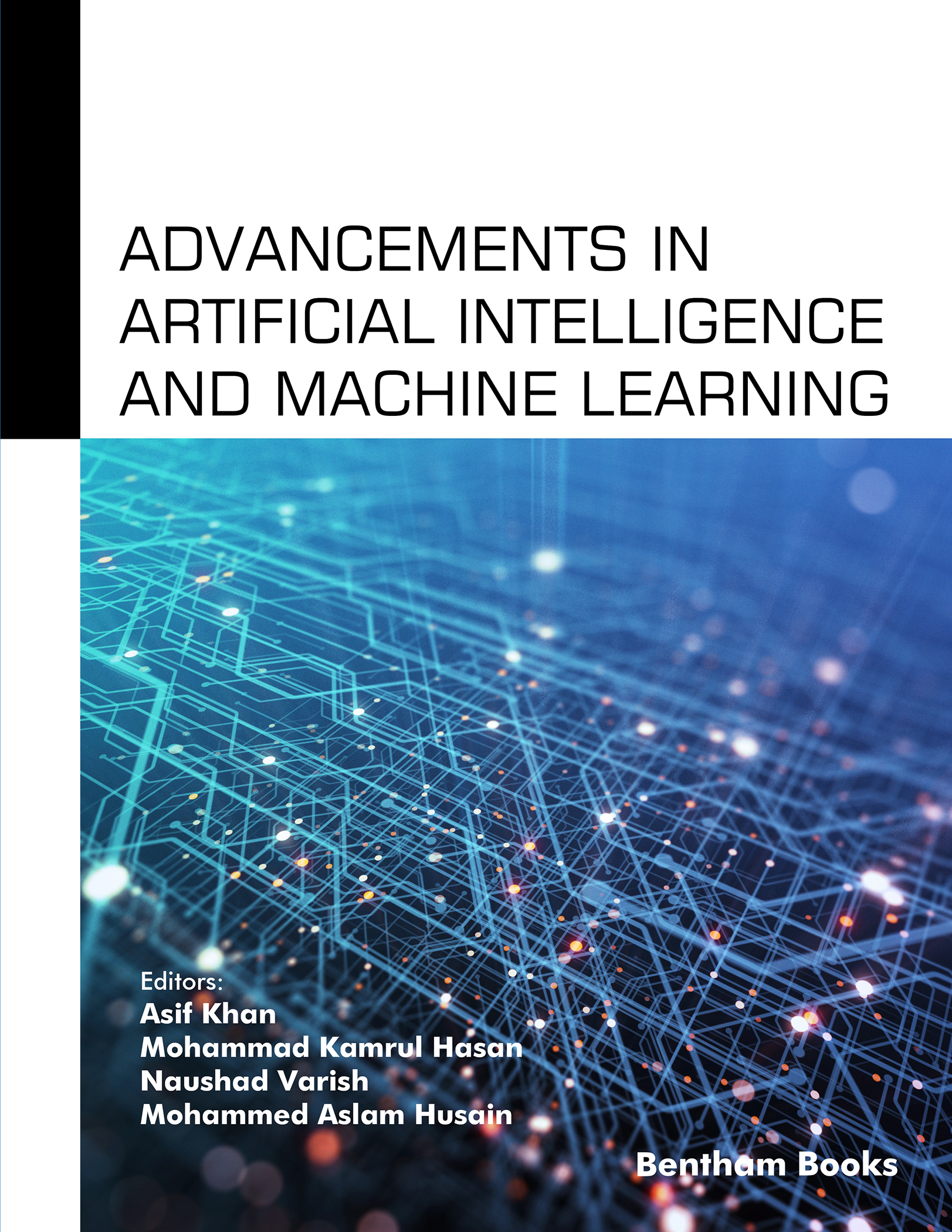Advancements in Artificial Intelligence and Machine Learning Advancements in Artificial Intelligence and Machine Learning