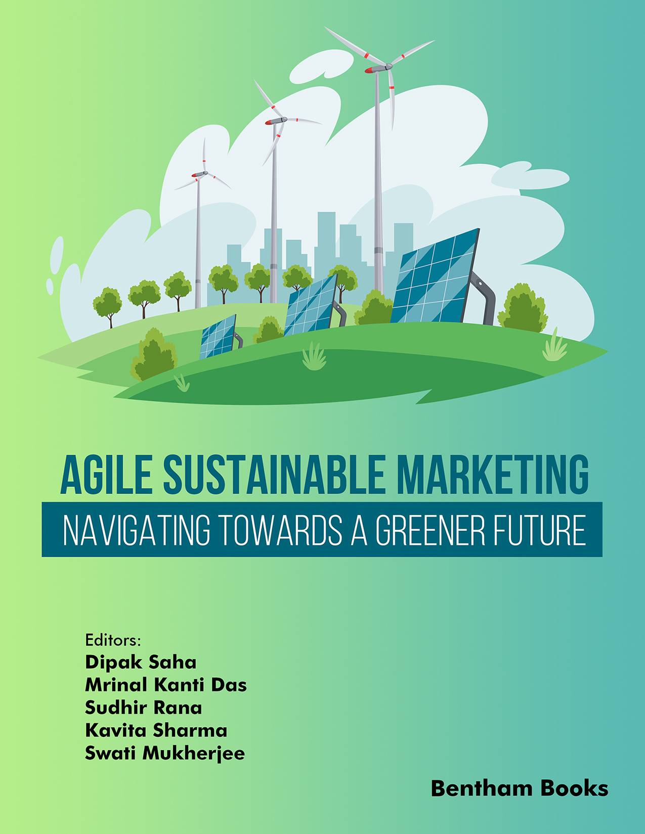Agile Sustainable Marketing: Navigating Towards a Greener Future Agile Sustainable Marketing: Navigating Towards a Greener Future