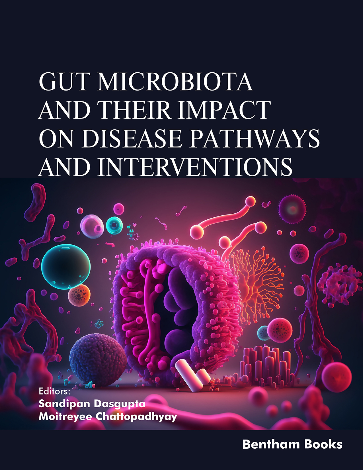Gut Microbiota and their Impact on Disease Pathways and Interventions Gut Microbiota and their Impact on Disease Pathways and Interventions