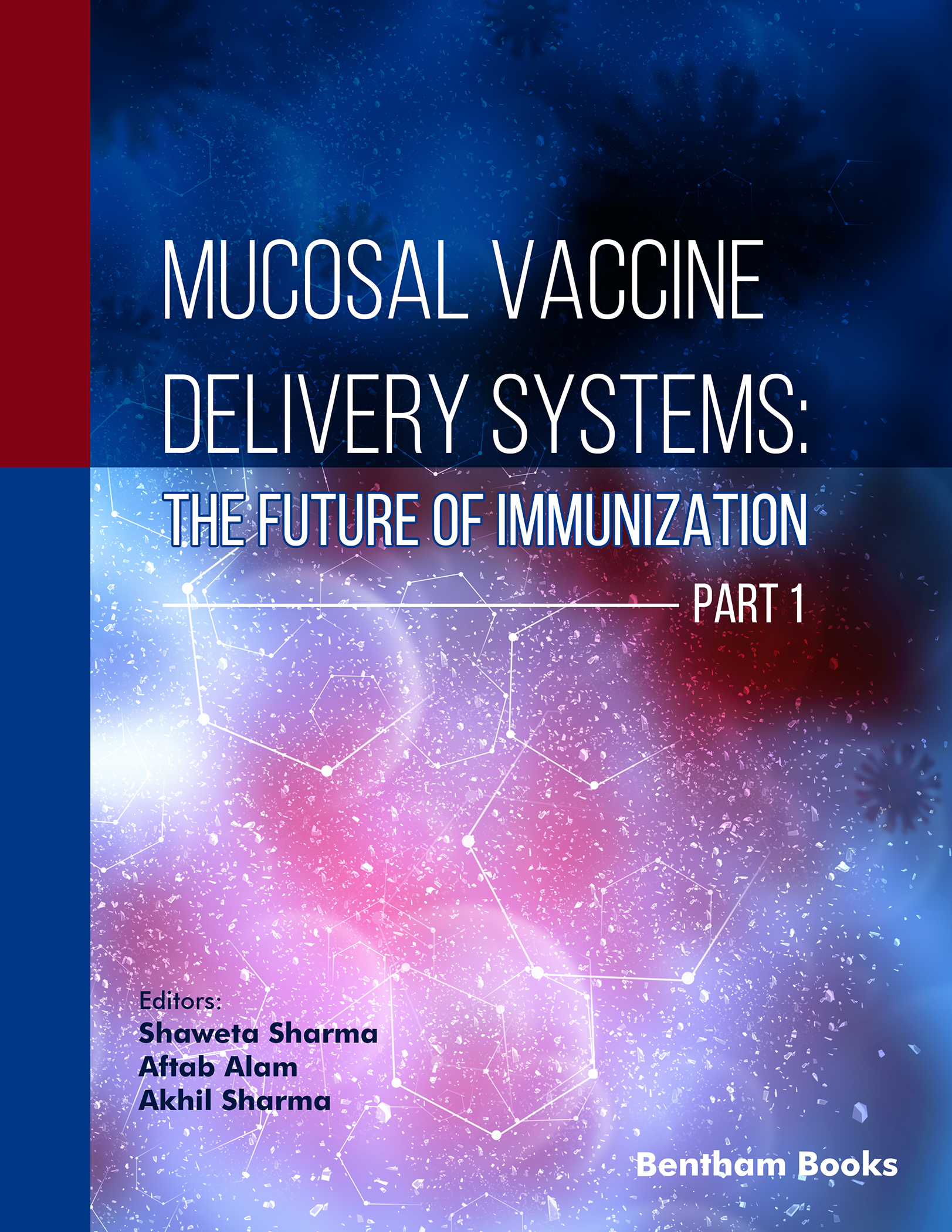 Mucosal Vaccine Delivery Systems: The Future of Immunization (Part 1) Mucosal Vaccine Delivery Systems: The Future of Immunization (Part 1)