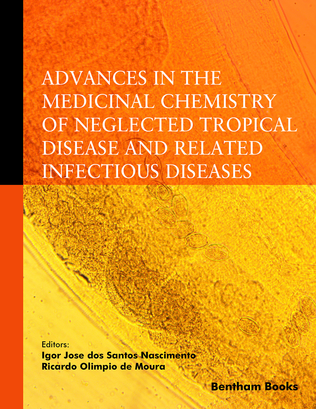 Advances in the Medicinal Chemistry of Neglected Tropical Disease and Related Infectious Diseases Advances in the Medicinal Chemistry of Neglected Tropical Disease and Related Infectious Diseases