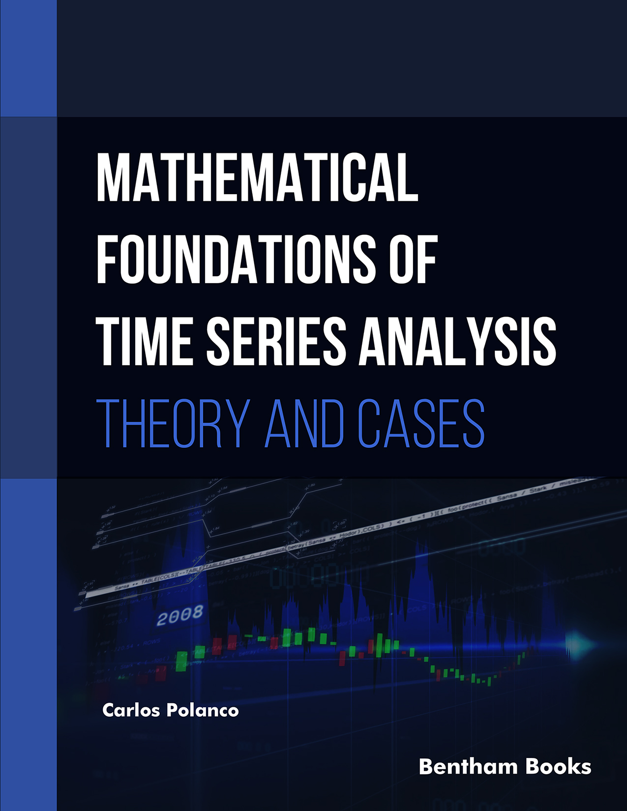 Mathematical Foundations of Time Series Analysis Theory and Cases Mathematical Foundations of Time Series Analysis Theory and Cases