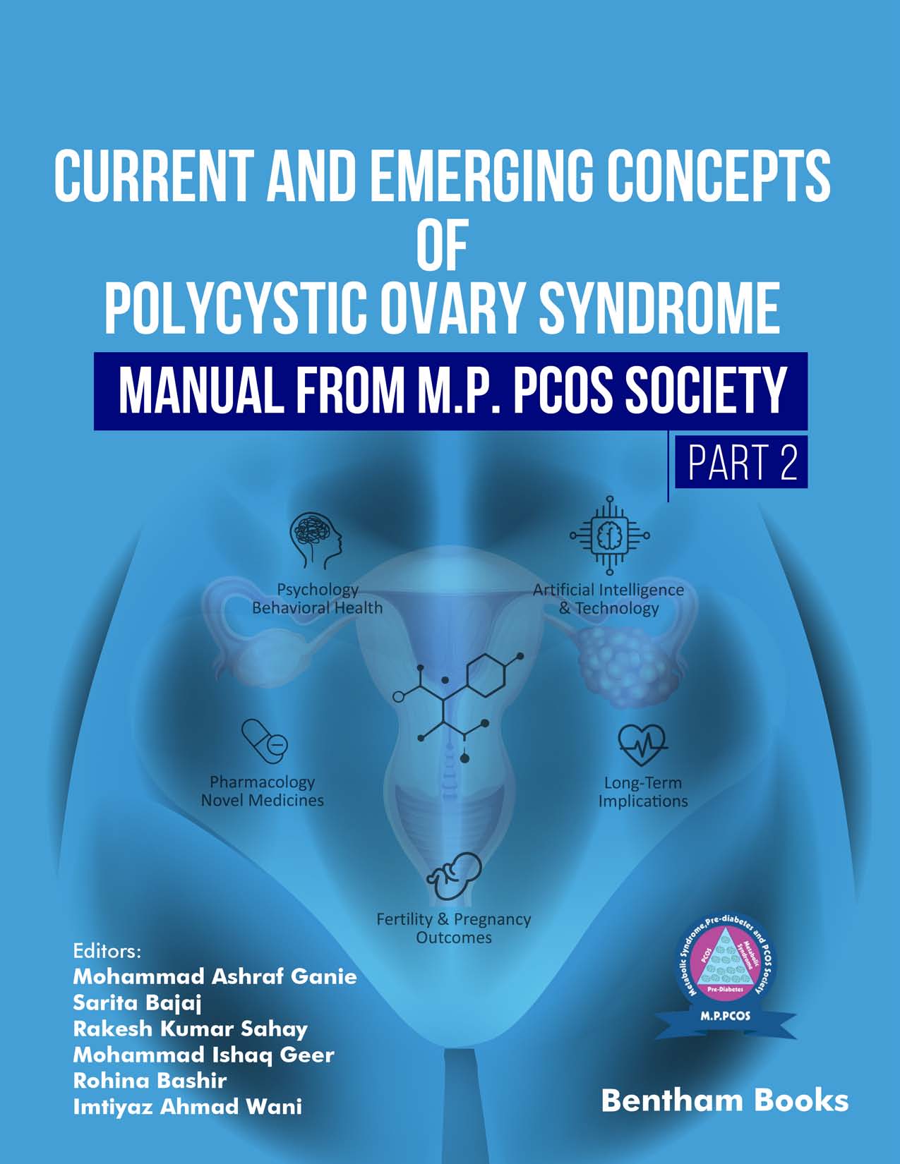 Current and Emerging Concepts of Polycystic Ovary SyndromeManual from M.P. PCOS Society (Part 2) Current and Emerging Concepts of Polycystic Ovary SyndromeManual from M.P. PCOS Society (Part 2)