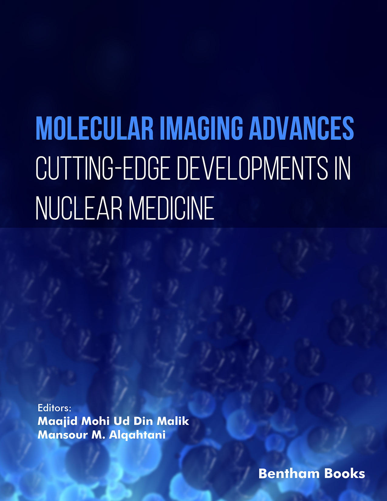 Molecular Imaging Advances: Cutting-edge Developments in Nuclear Medicine Molecular Imaging Advances: Cutting-edge Developments in Nuclear Medicine