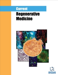 Current Regenerative Medicine Formerly: Recent Patents on Regenerative Medicine