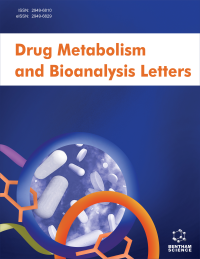 Drug Metabolism and Bioanalysis Letters Formerly: Drug Metabolism Letters