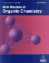 Mini-Reviews in Organic Chemistry