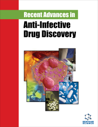 Recent Advances in Anti-Infective Drug Discovery Formerly Recent Patents on Anti-Infective Drug Discovery